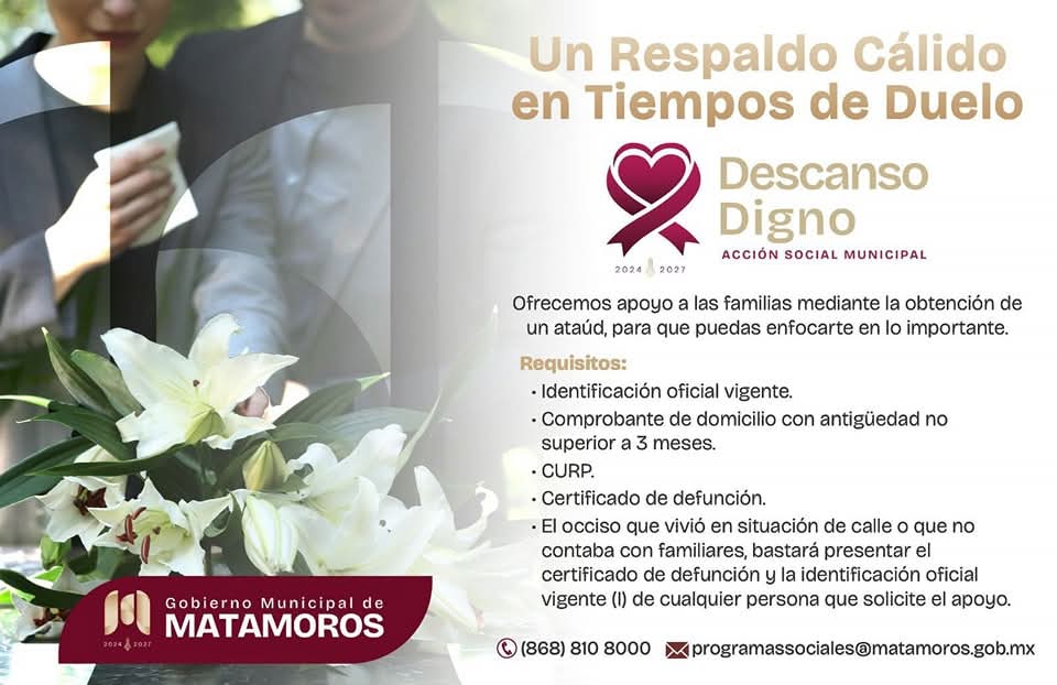 Gobierno Municipal de Matamoros acompaña a familias en duelo a través del Programa “Descanso Digno”